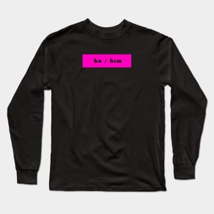 he / him - magenta Long Sleeve T-Shirt